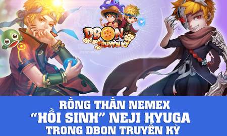 Neji sẽ được Rồng thần Namek hồi sinh trong DBON?