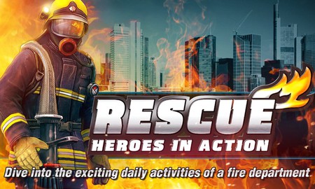 RESCUE: Heroes in Action - Game mobile cứu hỏa sắp ra mắt