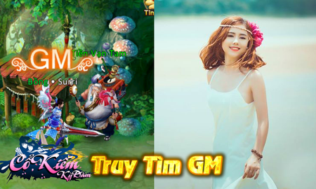 Truy tìm nữ GM cùng Cổ Kiếm Kỳ Đàm, nhận ngay Giftcode “khủng”