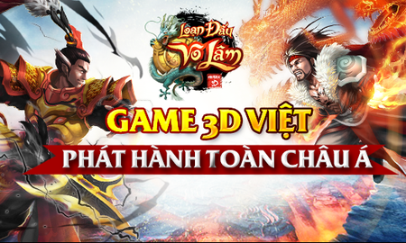 Loạn Đấu Võ Lâm - Game 3D thuần Việt cực chất mới được hé lộ