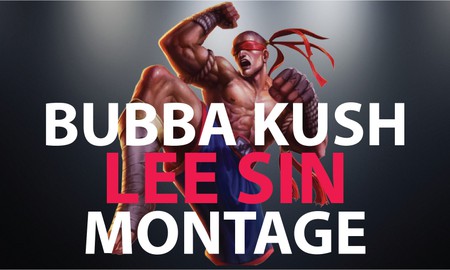 Liên Minh Huyền Thoại: Bubba Kush combo Lee Sin lắt léo đến kinh hồn