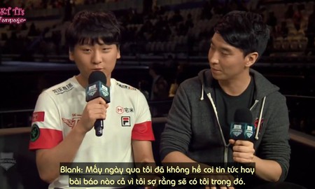 Liên Minh Huyền Thoại: SKT T1 Blank - "Tôi không dám xem báo chí mấy ngày nay vì sợ thấy mình trong đó"