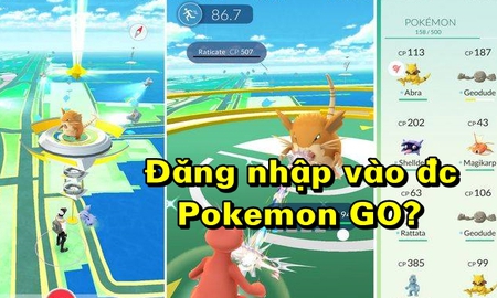 Đã có game thủ Việt nhờ fake IP và GPS mà vào được Pokemon GO không lỗi