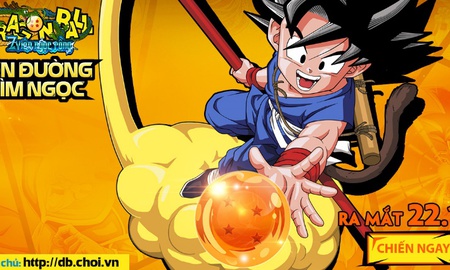 Fan ruột Dragon Ball phát cuồng trước webgame “chuẩn 7 Viên Ngọc Rồng” sắp ra mắt