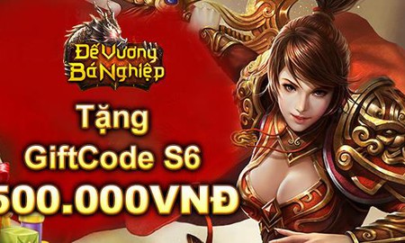 Tặng 500 Gift Code Đế Vương Bá Nghiệp mừng server S6