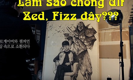 Khăn Giải Thuật sắp "Bó tay" với chiêu cuối Zed, Fizz,... gamer yêu xạ thủ, pháp sư sống sao đây?