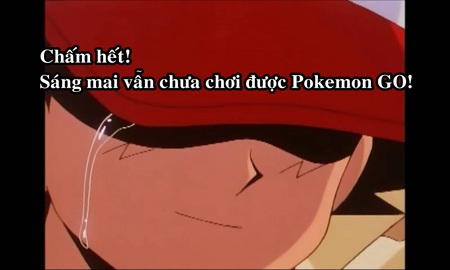 Tin cực buồn: Sẽ không có chuyện Pokemon GO ra bản Châu Á sáng mai, thậm chí chưa biết bao giờ