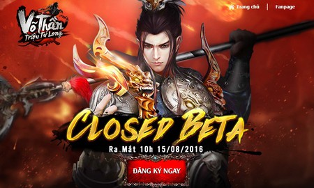 Võ Thần Triệu Tử Long chính thức Closed Beta ngày 15/8 tại Việt Nam