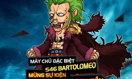 Hải Tặc Bóng Đêm ra mắt server Bartolomeo, dành tặng 500 Giftcode giá trị