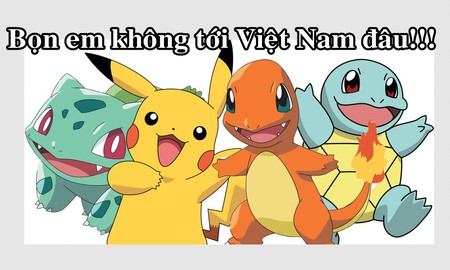 1.000 tỷ cũng không thể mua Pokemon GO về Việt Nam đâu, đừng mơ tưởng