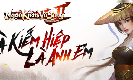 Ngạo Kiếm Vô Song 2 mở cửa thử nghiệm rộng rãi vào ngày 12/10 tại Việt Nam