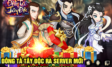 Ra mắt server Trung Thần Thông, Đông Tà Tây Độc tặng Gift Code cực giá trị