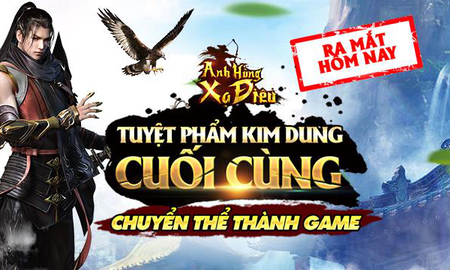 Anh Hùng Xạ Điêu chính thức ra mắt, nhanh tay nhận Giftcode cùng trấn thủ Tương Dương