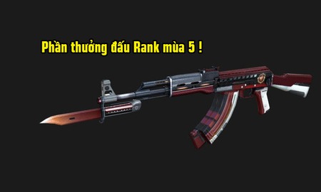 Đột Kích: Phần thưởng xếp hạng mùa 5 của CrossFire Trung quốc đã chính thức lộ diện