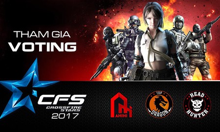 CrossFire Legends – Bình chọn đội hình siêu sao tham dự giải quốc tế CFS