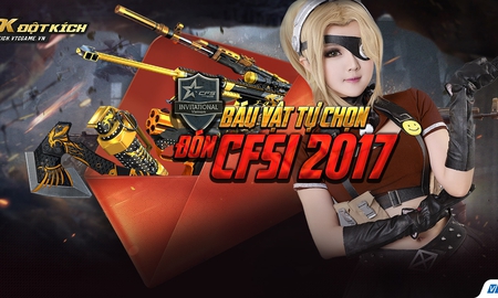 HOT: Nhận báu vật tự chọn vĩnh viễn miễn phí khi đến xem CFSI Việt Nam 2017