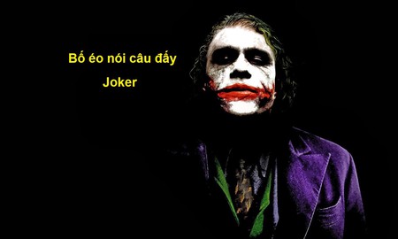 Đừng tin những trang Quotes vớ vẩn, đây mới chính là 9 "triết lý" Joker thực sự từng nói (Phần 1)