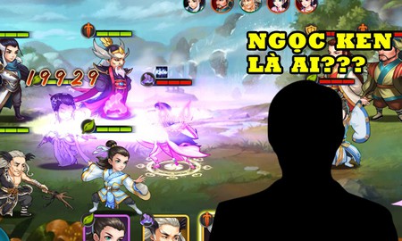 “Ngọc Ken” là ai mà được cộng đồng game thủ Giang Hồ Hiệp Khách Lệnh nhắc đến nhiều đến vậy?