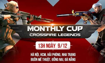 Cộng đồng CrossFire Legends háo hức tham dự Monthly Cup tháng 12 tại 7 tỉnh thành khắp Việt Nam