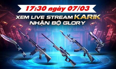 Xem Karik chơi CrossFire Legends nhận bộ Glory