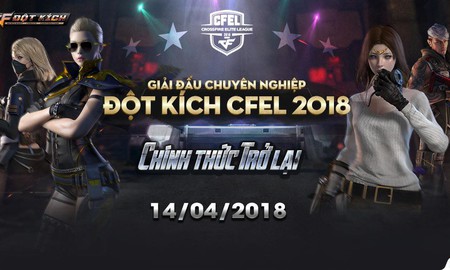 Giải chuyên nghiệp Đột Kích CFEL 2018 ấn định ngày trở lại, lương tuyển thủ chạm mức 28 triệu đồng/tháng