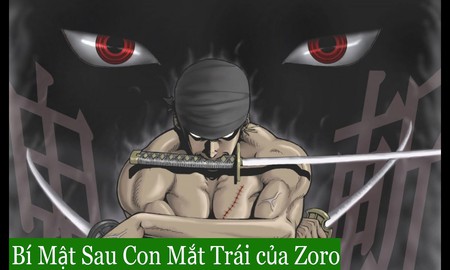 One Piece: Lý do thực sự khiến Zoro bị "chột" và sức mạnh "bí ẩn" đằng sau con mắt trái của anh