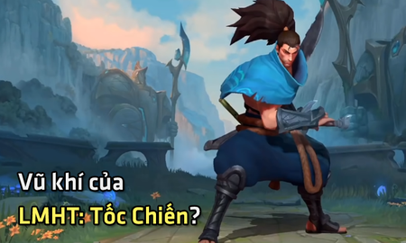 LMHT: Tốc Chiến sẽ có những vũ khí gì khiến Liên Quân Mobile "run sợ"?