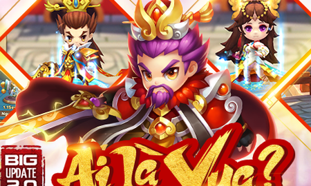 Ai Là Vua - Tiểu Tiểu Tam Quốc Chí update 2.0 chính thức ra mắt, tặng 2000 Giftcode