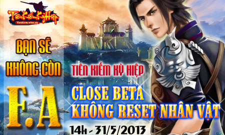 Tiên Kiếm Kỳ Hiệp mở cửa Closed Beta không Reset nhân vật vào ngày mai