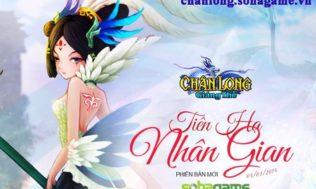 Chân Long Giáng Thế chuẩn bị chào đón tiên nữ giáng phàm