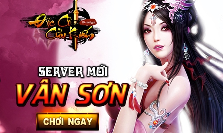 Độc Cô Cửu Kiếm tặng Gift Code khủng chào mừng server mới Vân Sơn