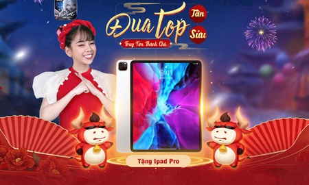 Thần Vương Nhất Thế tung sự kiện Đua Top "xuyên Tết", tặng iPad Pro 2020