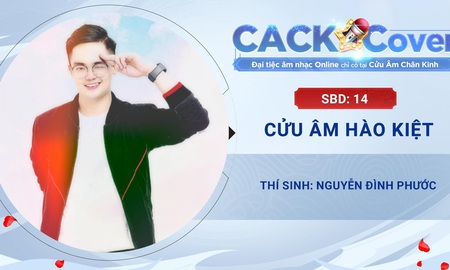 Cửu Âm Chân Kinh: “Đến hẹn lại lên” dàn game thủ tài năng đồng loạt hội ngộ tại CACK Cover